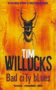 Bad City Blues by Tim Willocks