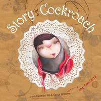 Story of a Cockroach (Mini-Animalist) [Hardcover] Gil, Carmen; Wimmer, Sonja and Brokenbrow, Jon