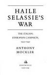 Haile Selassie's War: The Italian - Ethiopian Campaign, 1935-19641
