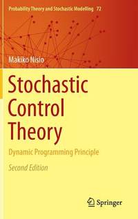 Stochastic Control Theory: Dynamic Programming Principle (Probability Theory and Stochastic...
