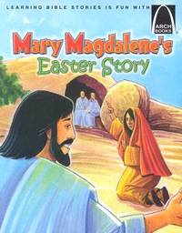 Mary Magdalene's Easter Story - Arch Books (Learning Bible Stories Is Fun with Arch Books)