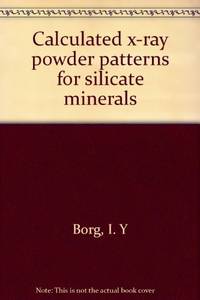 Calculated X-Ray Powder Patterns for Silicate Minerals (Geological Society of America : Memoir 122)