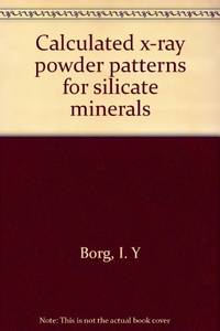 Calculated X-Ray Powder Patterns for Silicate Minerals (Geological Society  of America : Memoir 122)