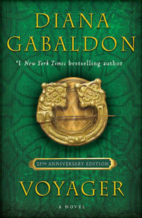 Voyager (25th Anniversary Edition): A Novel (Outlander) by Gabaldon, Diana - 2018-10-23