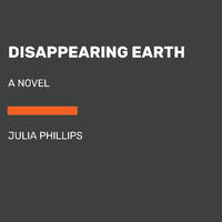 Disappearing Earth: A novel