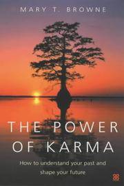 The Power Of Karma: How to understand your past and shape your future