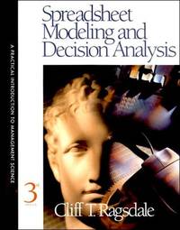 Spreadsheet Modeling and Decision Analysis: A Practical Introduction to Management Science - Third Edition (Book + CD)