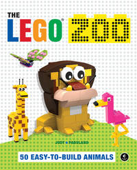 The LEGO Zoo: 50 Easy-to-Build Animals by Padulano, Jody