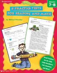 8 Practice Tests for Reading and Math : Great Practice for the MAT, CTBS TerraNova, CAT,...