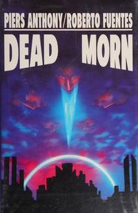 Dead Morn by Anthony, Piers; Fuentes, Roberto - 1990-10-01