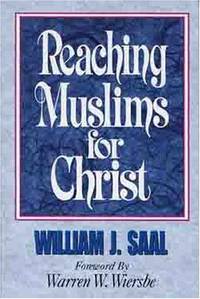 Reaching Muslims For Christ Saal, William
