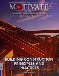 Building Construction: Principles and Practice (The Motivate Series)