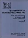 Textiles from beneath the Temple of Pachacamac, Peru: a part of the Uhle collection of the...