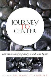 journey to center - lessons in unifying body mind and spirit