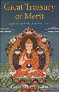 image of Great Treasury of Merit: A Commentary to the Practice of Offering to the Spiritual Guide