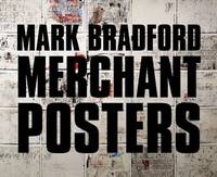 Mark Bradford: Merchant Posters by Heidi Zuckerman Philippe; Jacobson - First Edition - from PACIFIC COAST BOOK SELLERS (SKU: A1MERC.4.6.13)