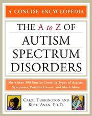 The A to Z of Autism Spectrum Disorders (Facts on File Library of Health & Living)