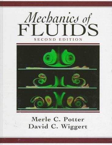 Mechanics of Fluids, 2nd edition by Potter, Merle C., David C