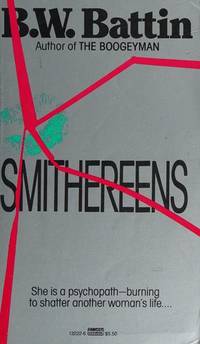 SMITHEREENS by B.W. BATTIN