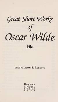 Great Short Works by Oscar Wilde - 1993-05-07