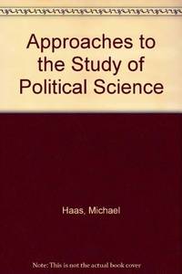 Approaches to the study of political science (Chandler publications in political science) de Michael & Kariel, Henry S. (editors) Haas - 1970