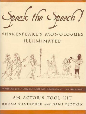 Speak the Speech!: Shakespeare's Monologues Illuminated