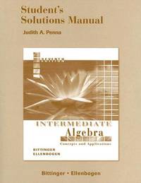 Student's Solutions Manual  Intermediate Algebra: Concepts & Applications