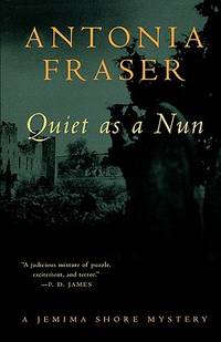 Quiet as a Nun: A Jemima Shore Mystery (Jemima Shore Mysteries) by Antonia Fraser - 1998-10-17