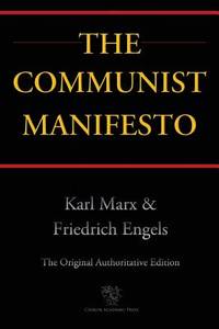 The Communist Manifesto (Chiron Academic Press - The Original Authoritative Edition)