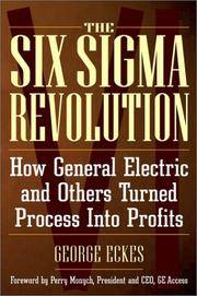 General Electric's Six Sigma Revolution: How General Electric and Others Turned Process Into...
