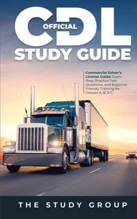 Official CDL Study Guide: Commercial Driver's License Guide: Exam Prep, Practice Test Questions,...