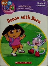 Dance with Dora (Book 2: L-blends) (Phonics Reading Program, Nick Jr. Dora the Explorer, 2)
