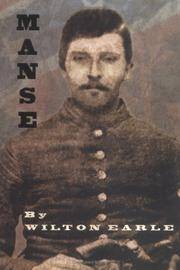 Manse (One Man's War): A Biography Based on the Life and Legend of Manson Sherrill Jolly (Signed) by Wilton Earle - Hardcover - Reprint - 1996 - from Persephone's Books (SKU: 058164)