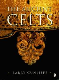 The Ancient Celts by Cunliffe, Barry - 2000-03-01