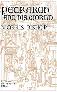 Petrarch and his World.