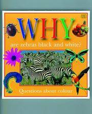 Why Are Zebras Black and White? by Terry Martin Mary Atkinson Camela Decaire Jane Horne - 1996