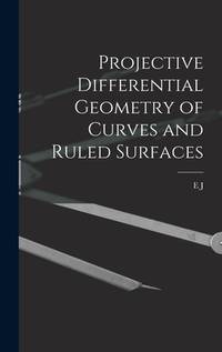 Projective Differential Geometry Of Curves and Ruled Surfaces