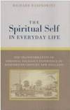 The Spiritual Self In Everyday Life: The Transformation of Personal Religious Experience in...