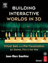 Building Interactive Worlds In 3 D
