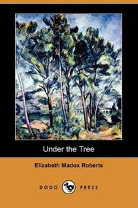 cover of Under the Tree (Dodo Press)