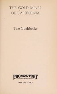 The Gold mines of California; Two Guidebooks