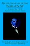 The Land, the Law and the Lord: The Life of Pat Neff, Governor of Texas 1921-1925; President of Baylor University 1932-1947 by Blodgett, Dorothy; Blodgett, Terrell; Scott, David L.; Richards, Ann [Foreword] - 2007-08-15