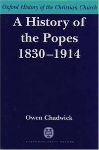 image of A History of the Popes 1830-1914 (Hardback)