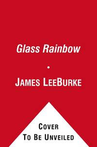 image of The Glass Rainbow: A Dave Robicheaux Novel