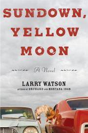 image of Sundown, Yellow Moon: A Novel