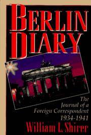 image of Berlin Diary: The Journal of a Foreign Correspondent 1934-1941