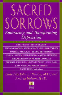 Sacred Sorrows: Embracing and Transforming Depression (New Consciousness Reader)