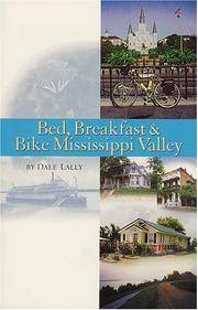 Bed, Breakfast & Bike Mississippi Valley (Cycling Guidebook Series)