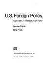 U.S. Foreign Policy: Context, Conduct, Content