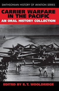 Carrier Warfare in the Pacific: An Oral History Collection (Smithsonian History of Aviation)